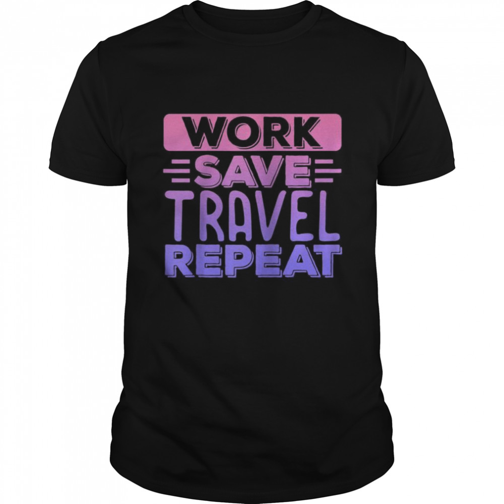 Traveller Flight Vacation Work Save Travel Repeat Classic Men's T-shirt