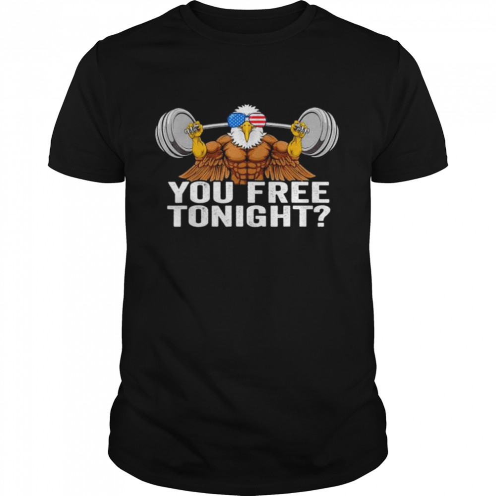 You free tonight bald eagle patriotic 4th of july usa shirt Classic Men's T-shirt