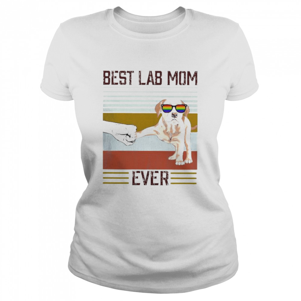 Best Labrador Mom ever vintage shirt Classic Women's T-shirt