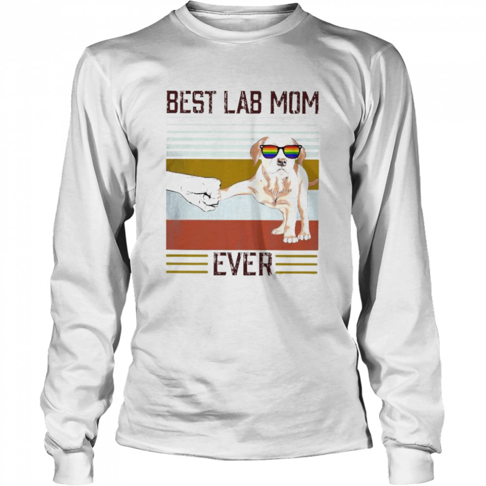 Best Labrador Mom ever vintage shirt Long Sleeved T-shirt