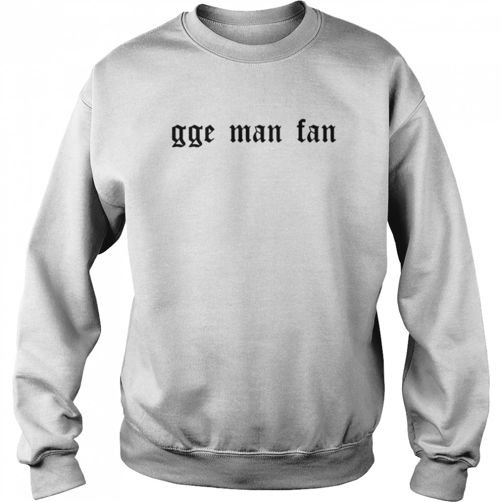 GGE Man Fan Unisex Sweatshirt