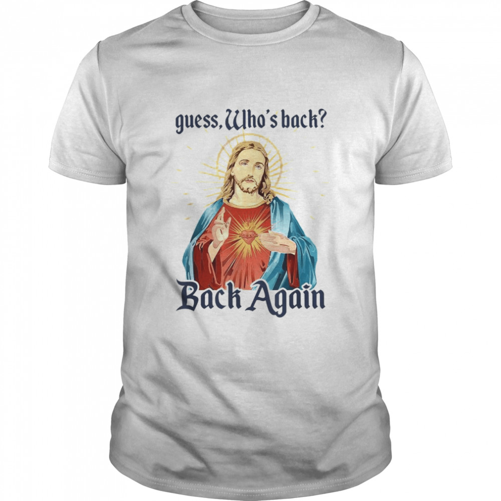 Guess Who’s Back Back Again Happy Easter! Jesus Christian T- Classic Men's T-shirt