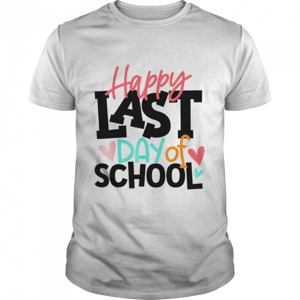 Happy Last Day Of School Teacher Graduation Classic Men's T-shirt