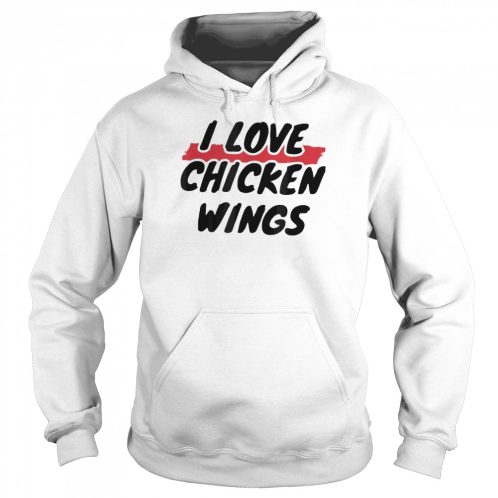 I love chicken wings shirt Unisex Hoodie