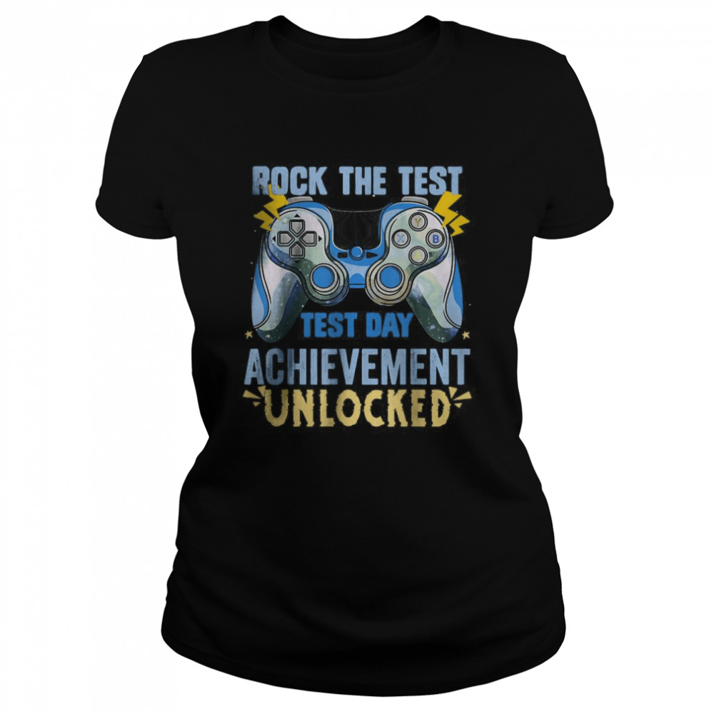 Rock The Test May 2022 test day achievement unlocked T- Classic Women's T-shirt