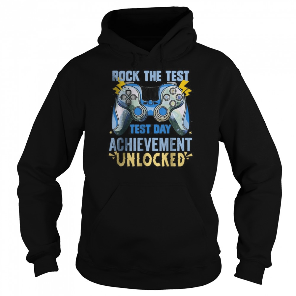 Rock The Test May 2022 test day achievement unlocked T- Unisex Hoodie