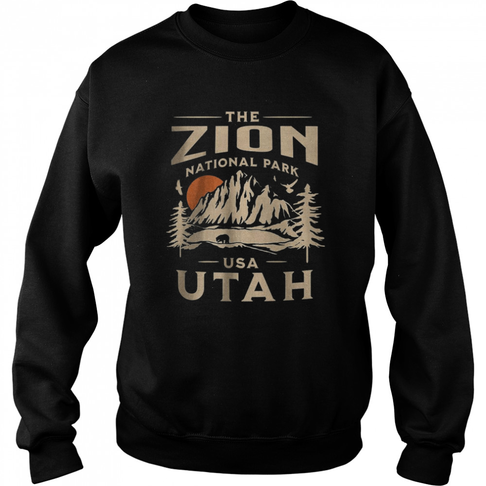 Zion National Park Utah Nature Hike Outdoors T- Unisex Sweatshirt