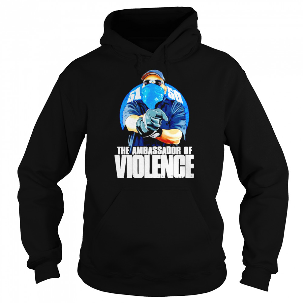 Ambassador of Violence shirt Unisex Hoodie