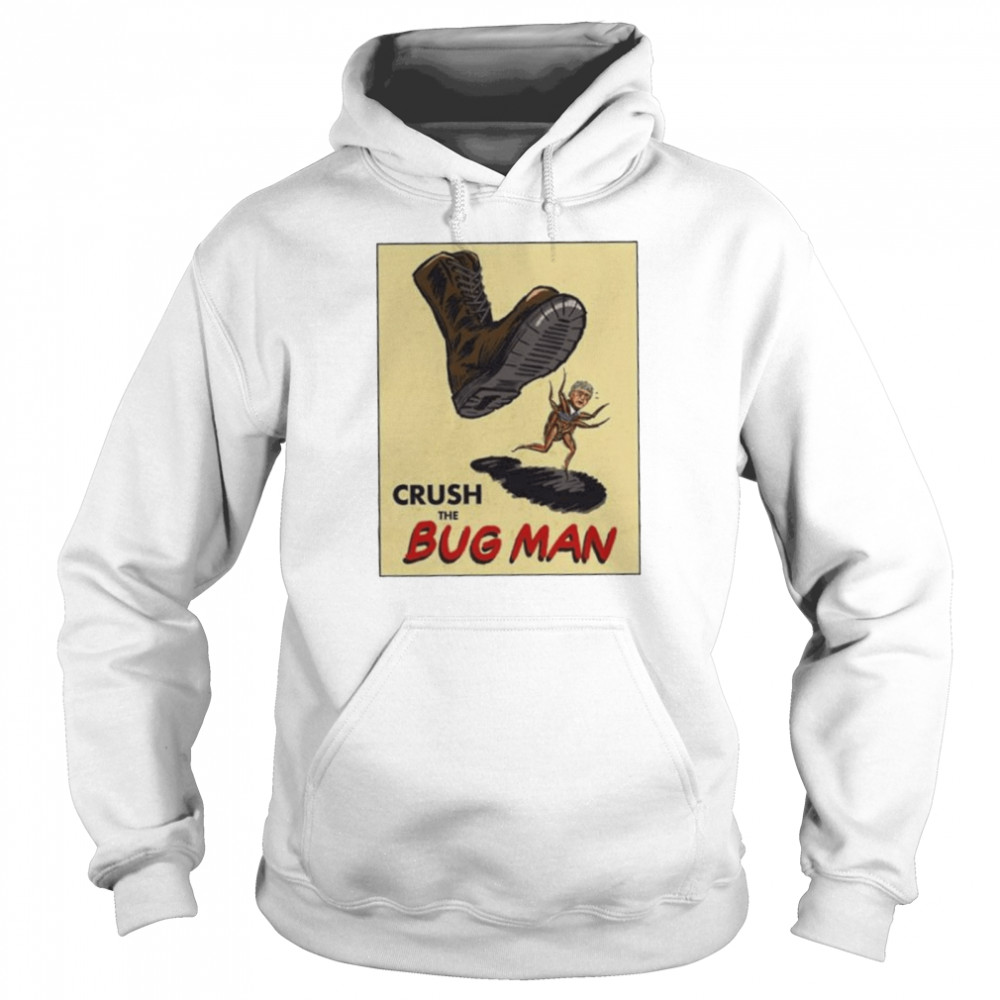 American populist union crush the bug man shirt Unisex Hoodie