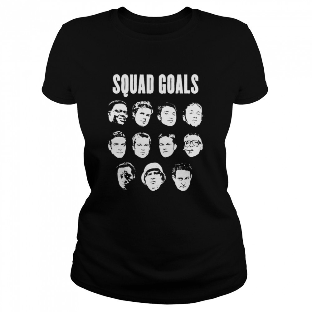 Squad Goals Ocean’s Eleven shirt Classic Women's T-shirt