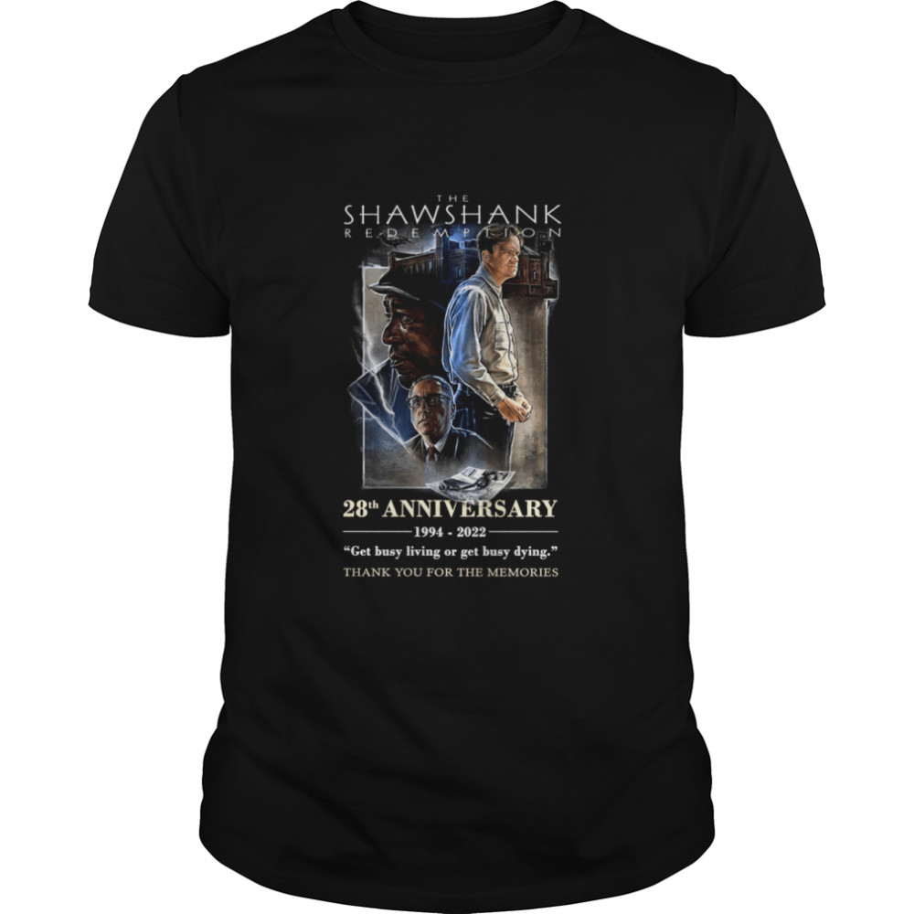 The shawshank redemption 28th anniversary 1994 2022 get busy living or get busy dying shirt Classic Men's T-shirt