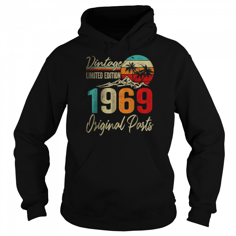 Vintage 1969 Limited Edition Original Parts 53rd Birthday T- Unisex Hoodie