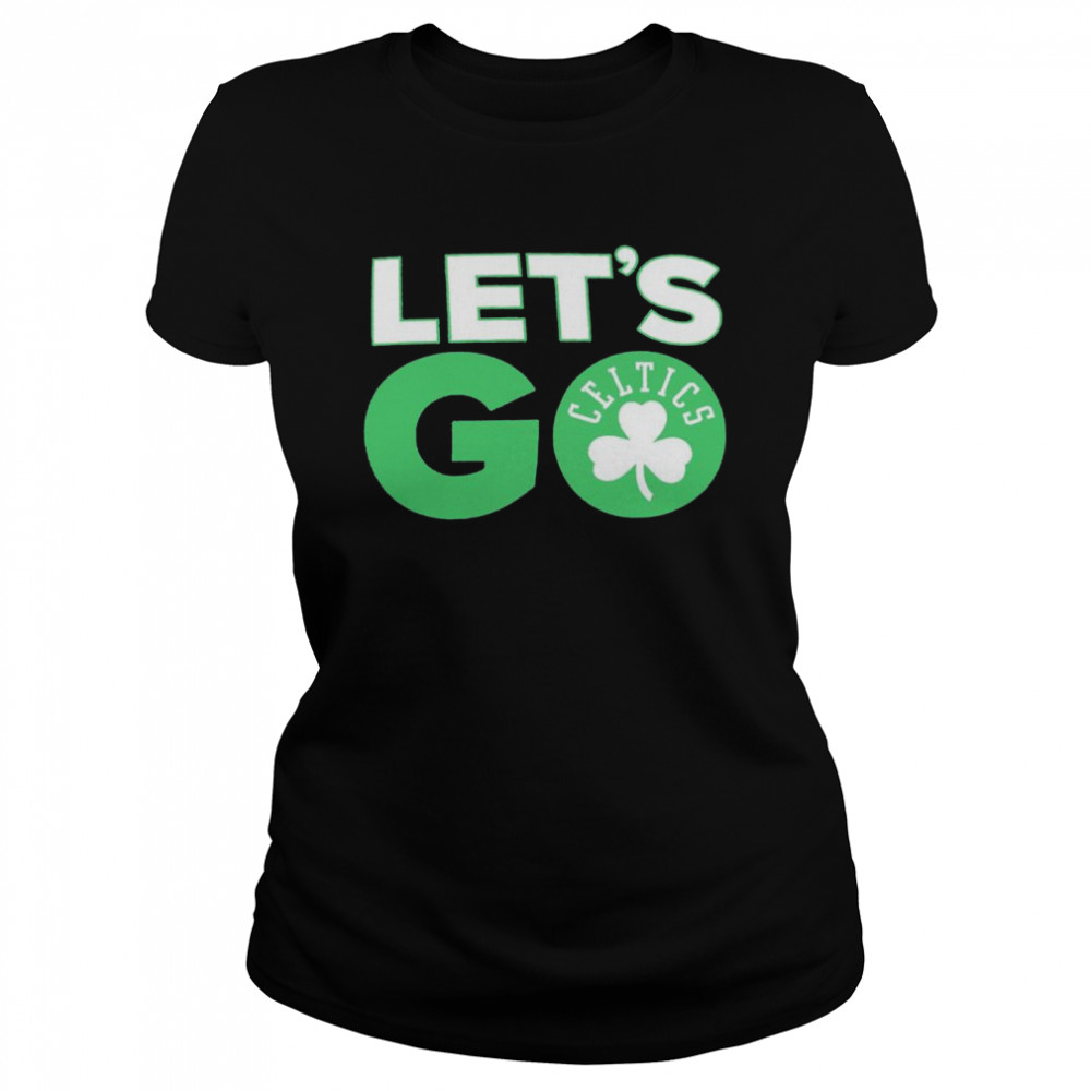 Boston Celtics Hometown Collection Let’s Go shirt Classic Women's T-shirt