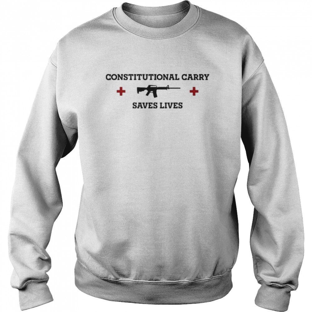 Constitutional carry saves lives shirt Unisex Sweatshirt