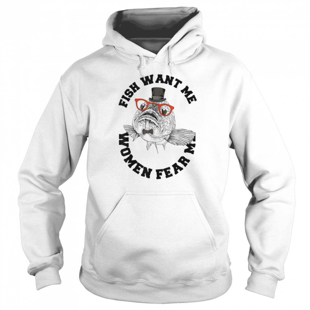 Fish Want Me, Fear Me Unisex Hoodie