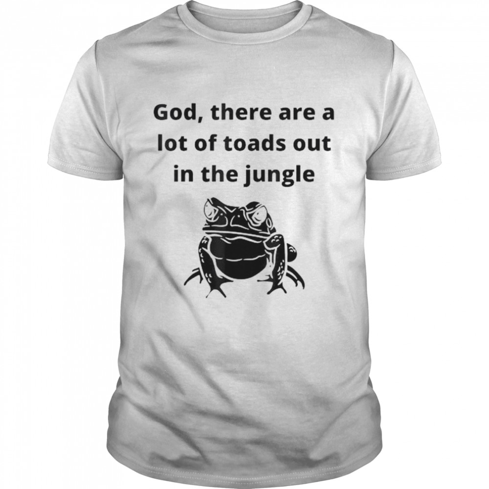 God there are a lot of toads out sarcastic singles dating shirt Classic Men's T-shirt