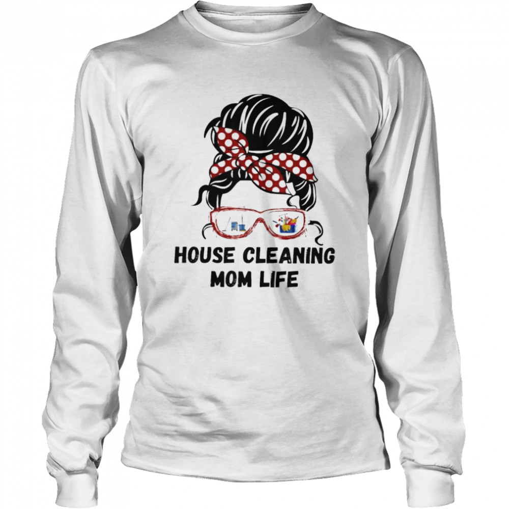 House cleaning messy bun hair camper lady shirt Long Sleeved T-shirt