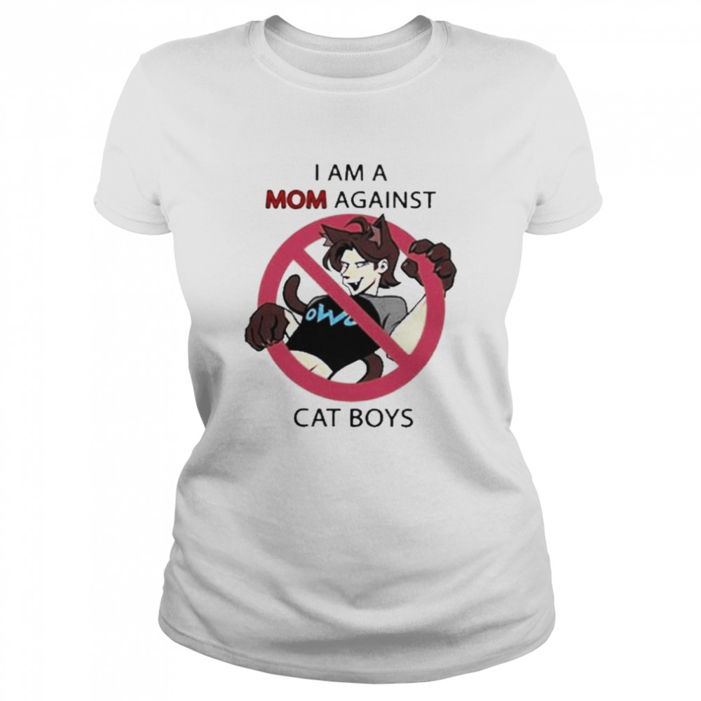 I am a mom against cat boys funny shirt Classic Women's T-shirt