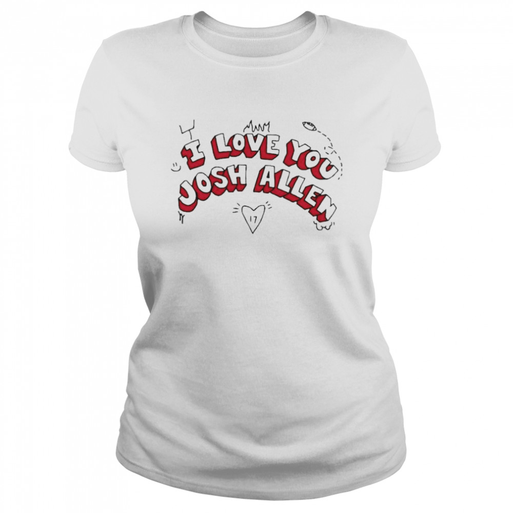 I Love You Josh Allen Classic Women's T-shirt