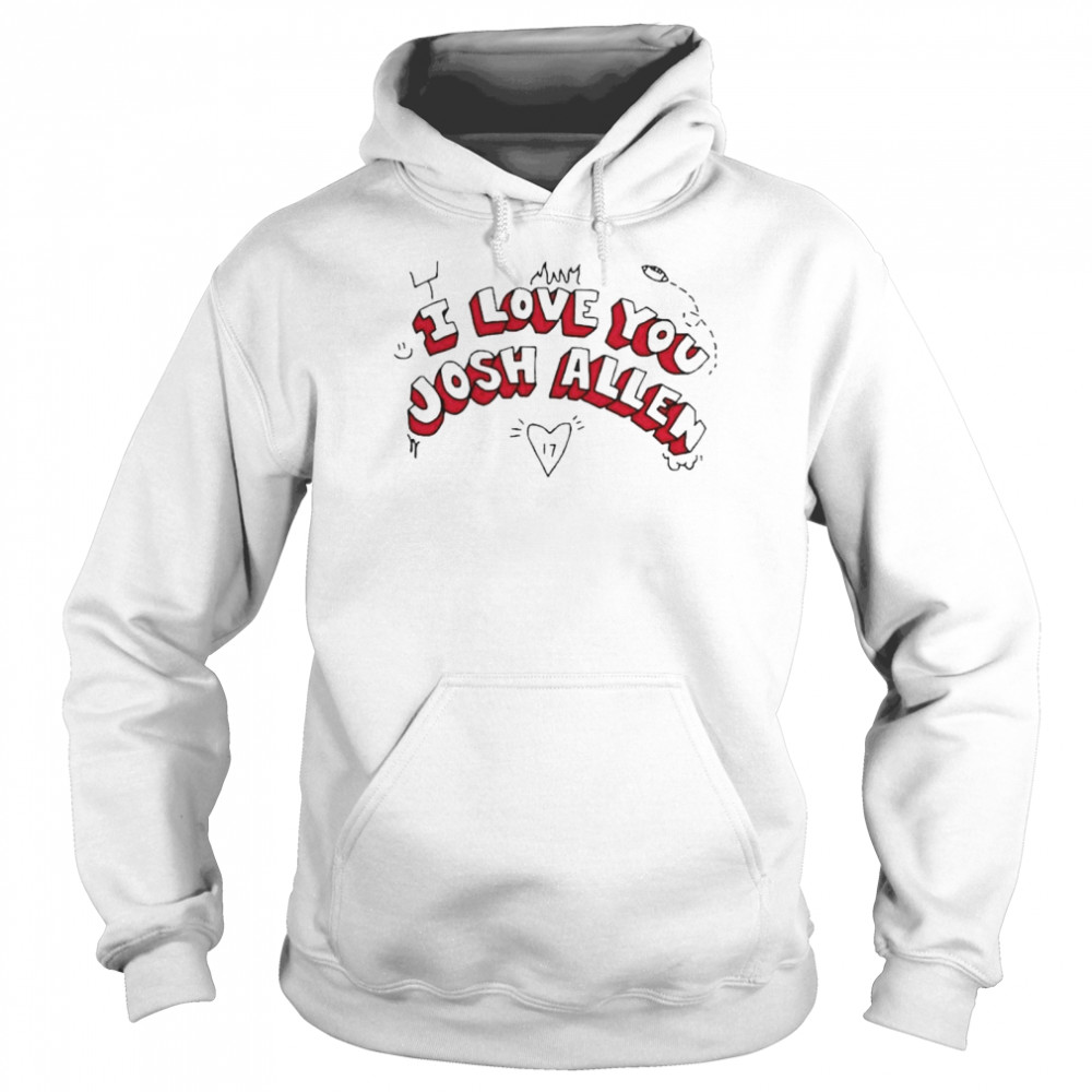 I Love You Josh Allen Unisex Hoodie