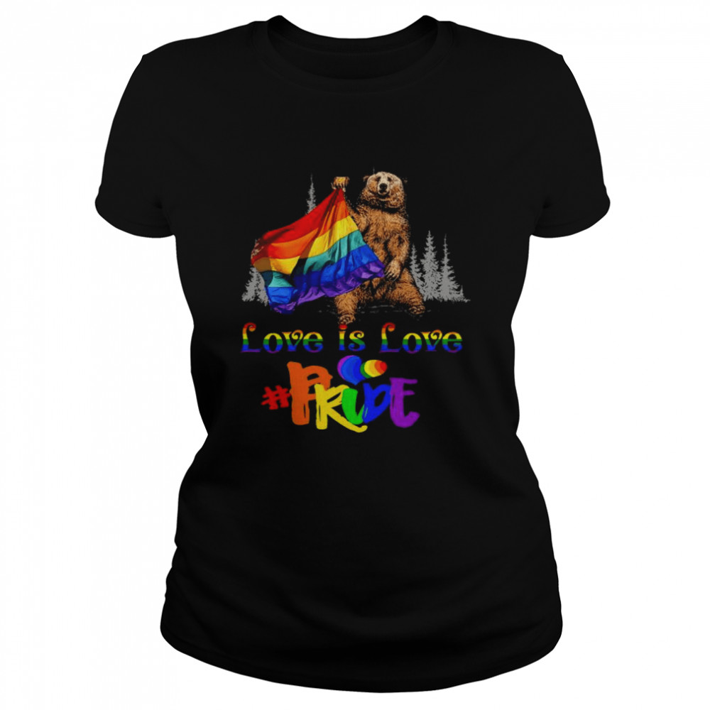 LGBT Bear love is love Pride shirt Classic Women's T-shirt