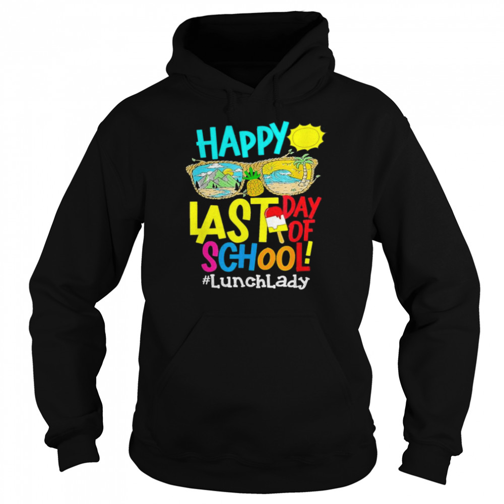 Lunch lady off duty last day of school summer break shirt Unisex Hoodie