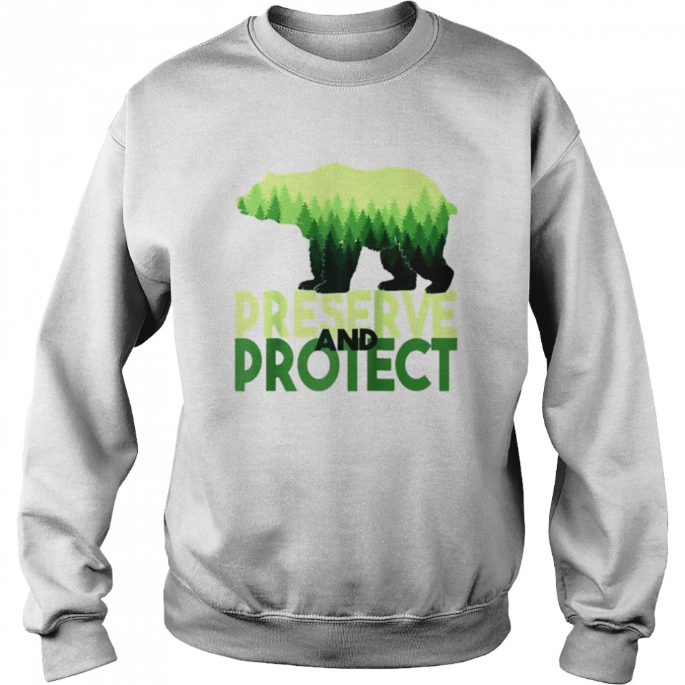 Nature awareness preserve and protect the forest Unisex Sweatshirt