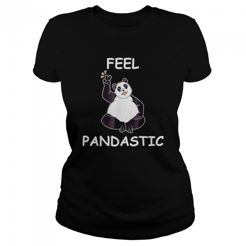 Panda feel pandastic for panda bear lovers shirt Classic Women's T-shirt