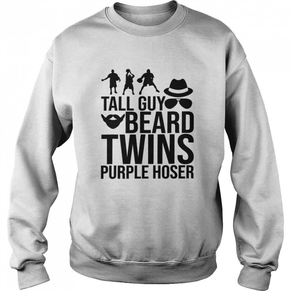 Perfect for dudeTALL GUY BEARD TWINS PURPLE HOSER Unisex Sweatshirt