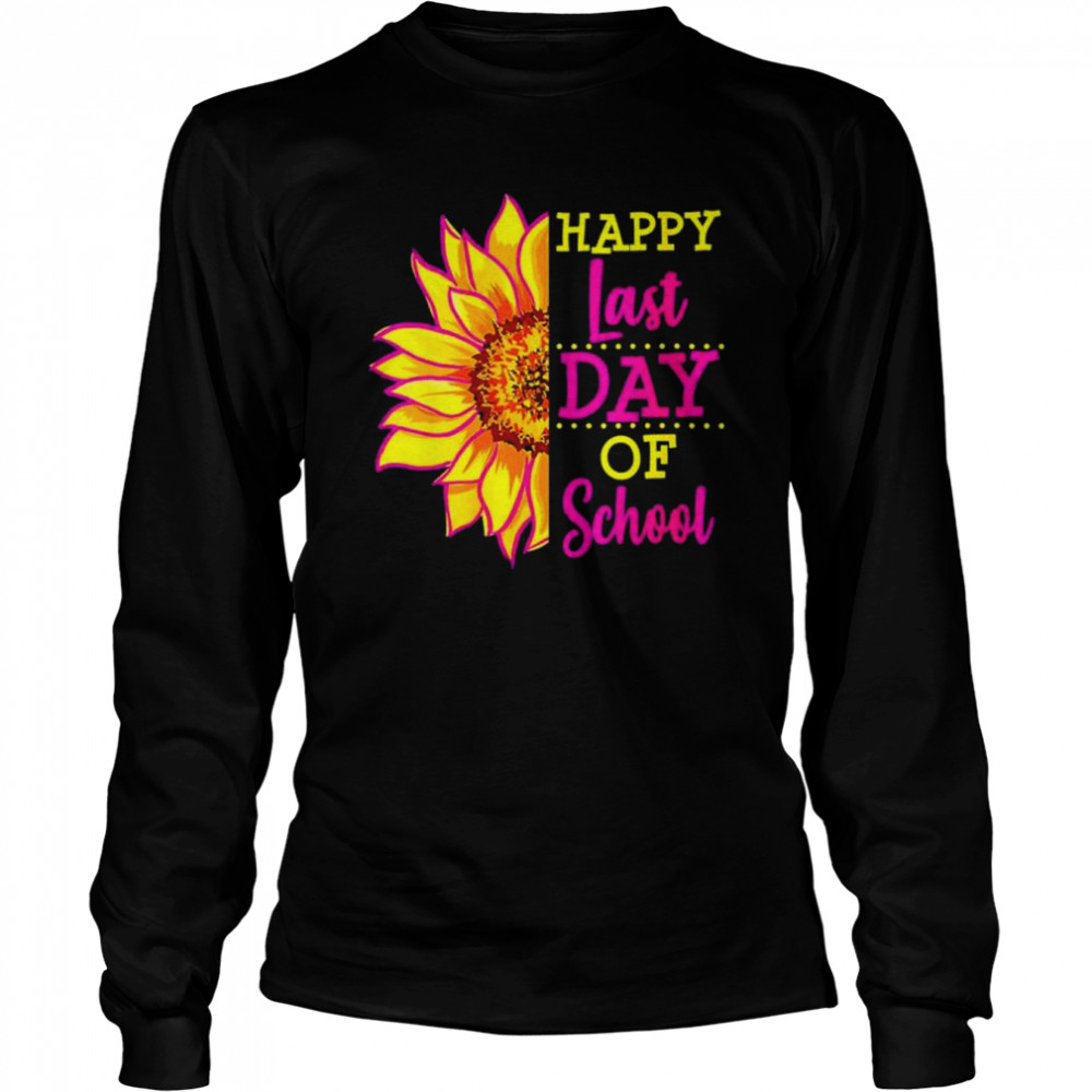 Sunflower last day of school teacher end year preschool shirt Long Sleeved T-shirt