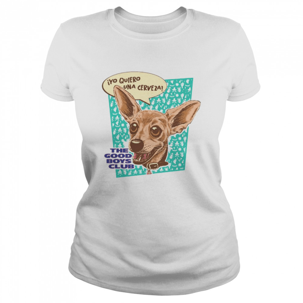 The Good Boys Club Chihuahua Classic Women's T-shirt