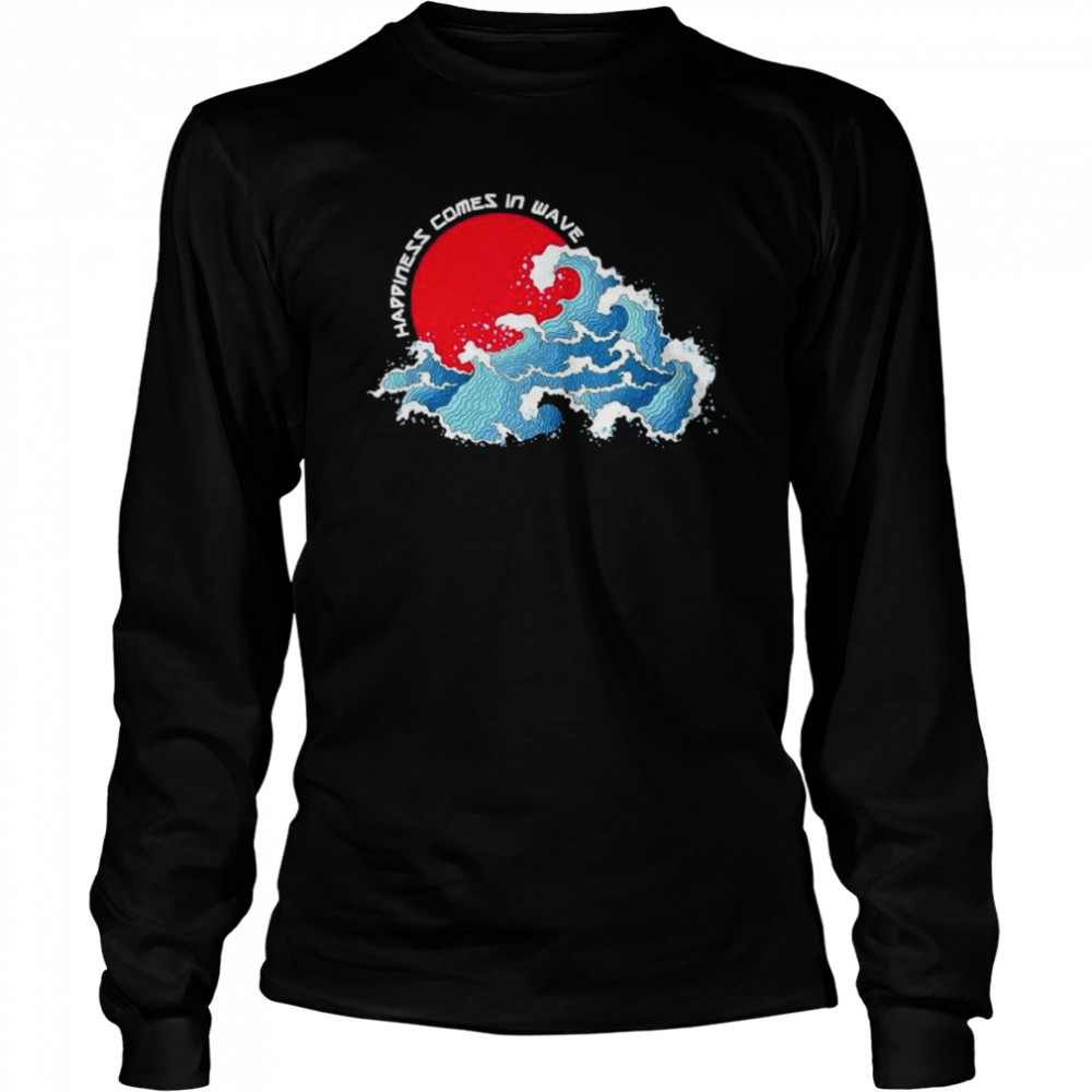 The japanese great wave happiness comes in wave surfing shirt Long Sleeved T-shirt