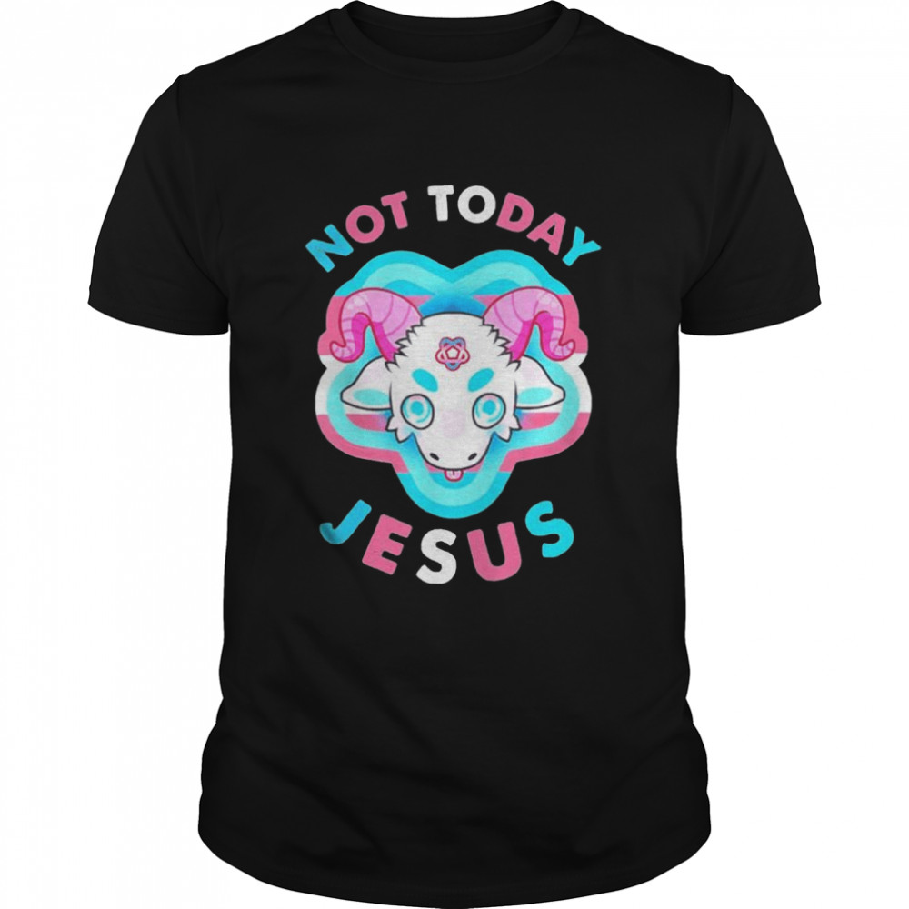 Not today Jesus transgender LGBT Satan goat shirt