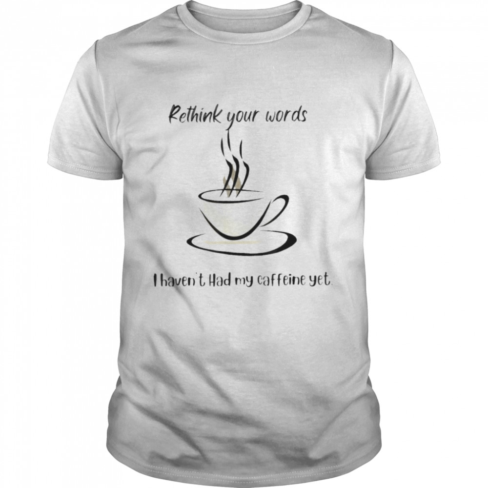 Rethink your words shirt Classic Men's T-shirt