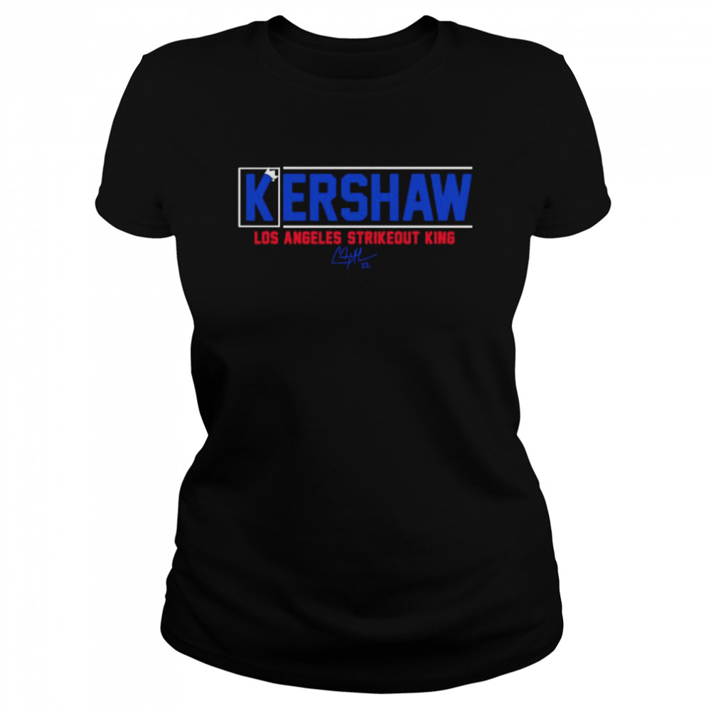 Clayton Kershaw La Strikeout King Los Angeles Dodgers signature shirt Classic Women's T-shirt