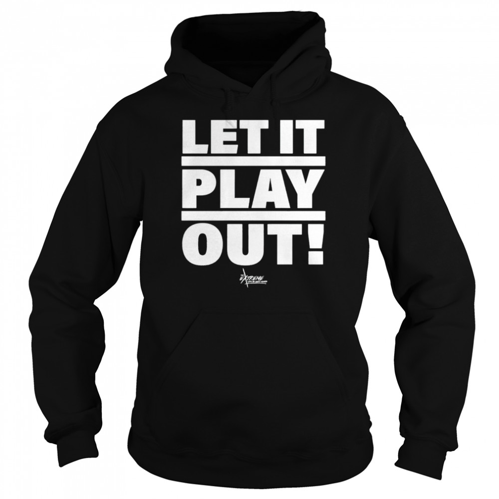 Jon Alba let it play out shirt Unisex Hoodie