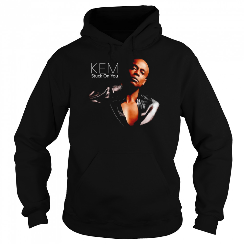 Kem Stuck on you shirt Unisex Hoodie