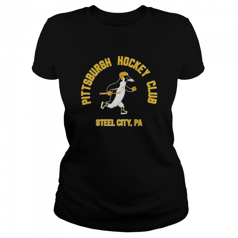 Pittsburgh Penguins Hockey Club Steel City PA shirt Classic Women's T-shirt