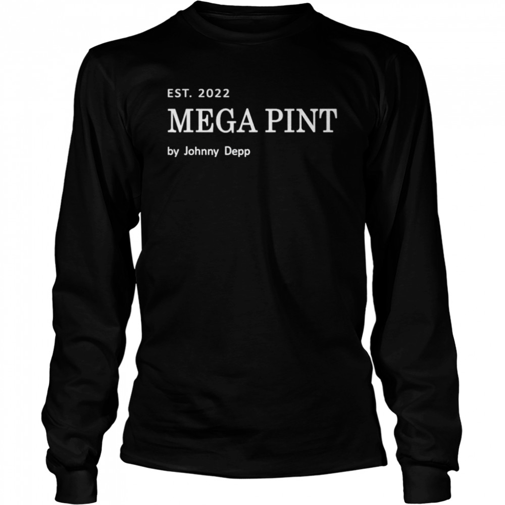 Est. 2022 mega pint by johnny depp shirt Long Sleeved T-shirt