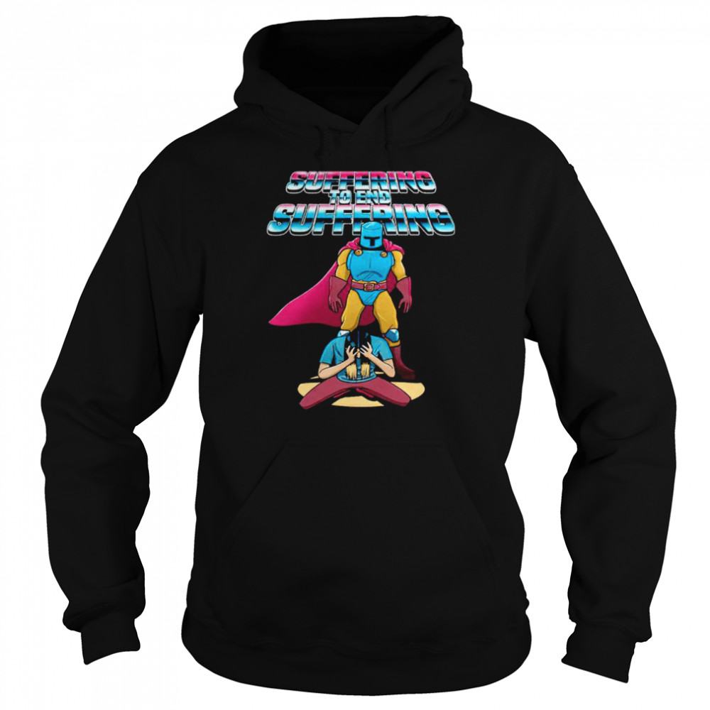 Girbeagly’s Suffering to End Suffering shirt Unisex Hoodie