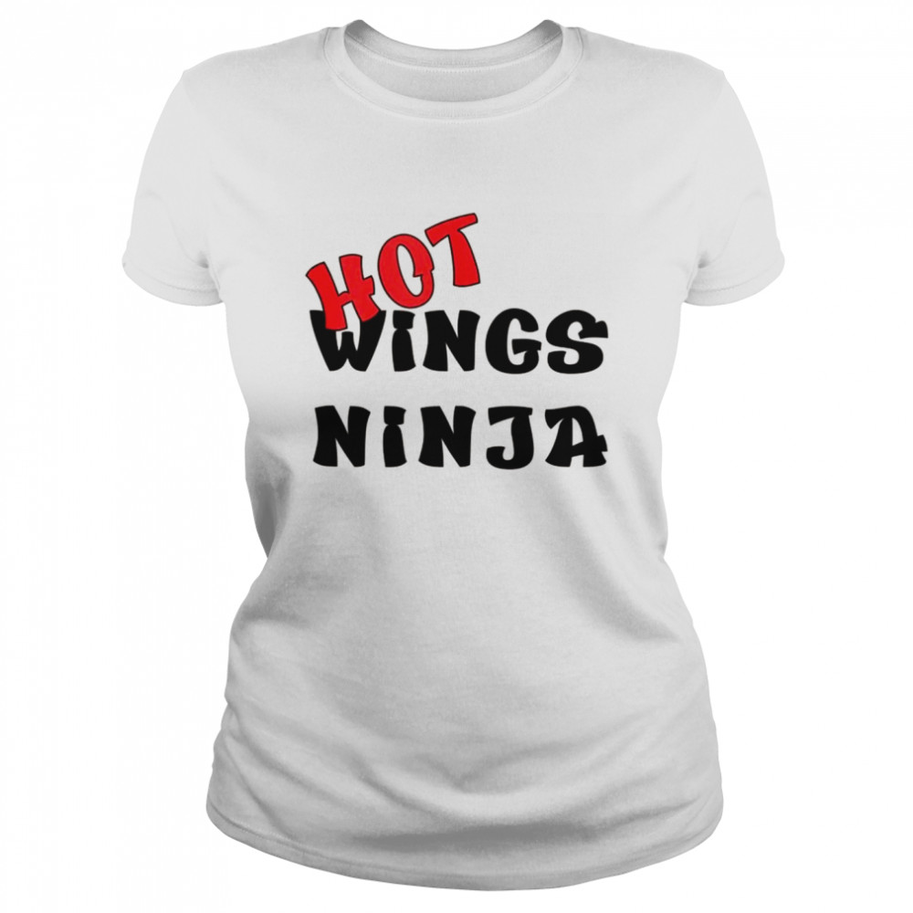 Hot Wings Chicken Buffalo Wings Ninja  Classic Women's T-shirt
