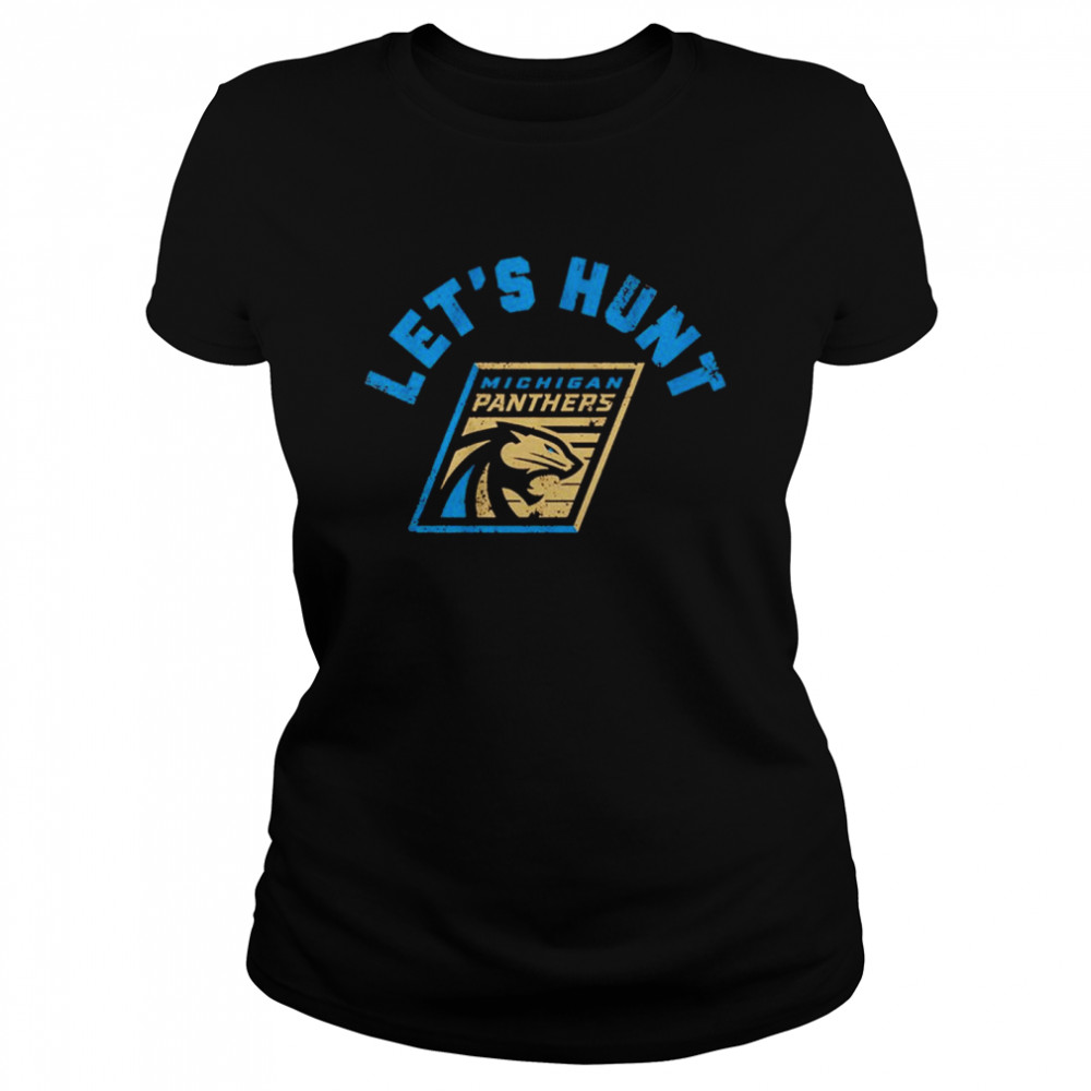 Michigan Panthers Let’s Hunt Classic Women's T-shirt