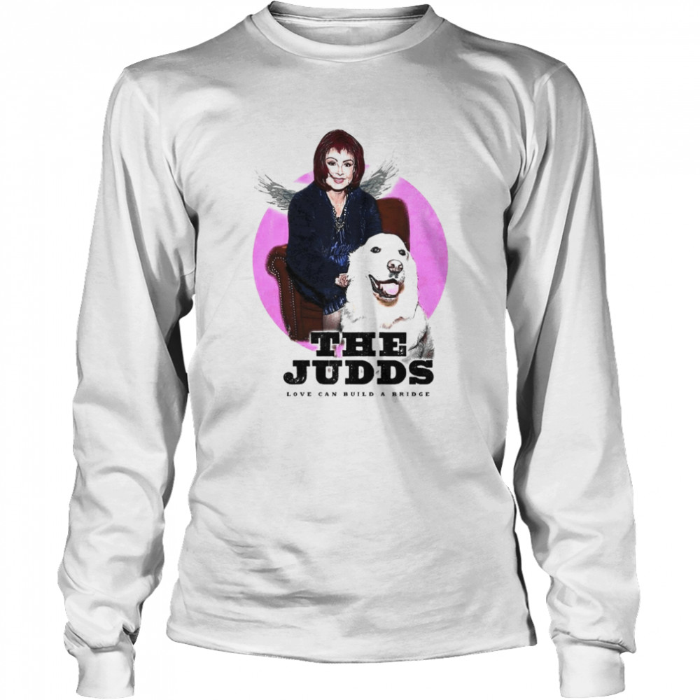 Naomi The Judds shirt Long Sleeved T-shirt
