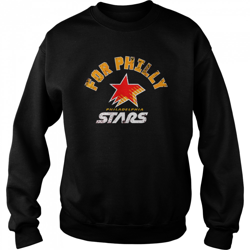 Philadelphia Stars For Philly shirt Unisex Sweatshirt