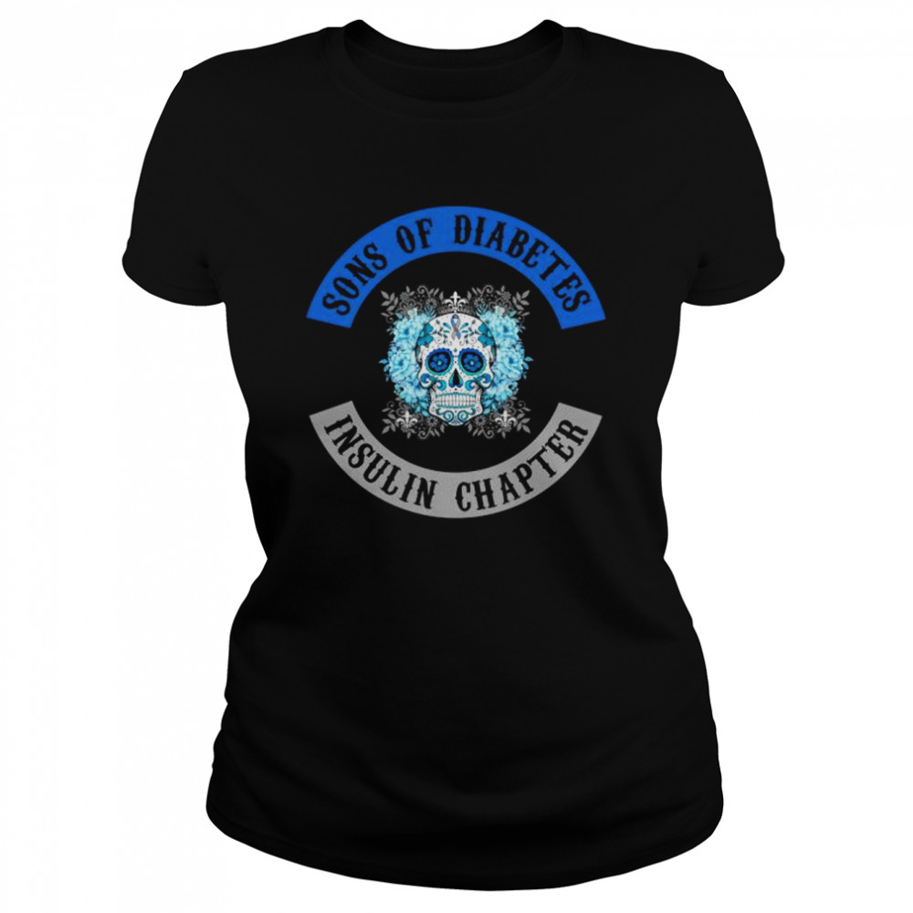 Skull sons of diabetes insulin chapter shirt Classic Women's T-shirt