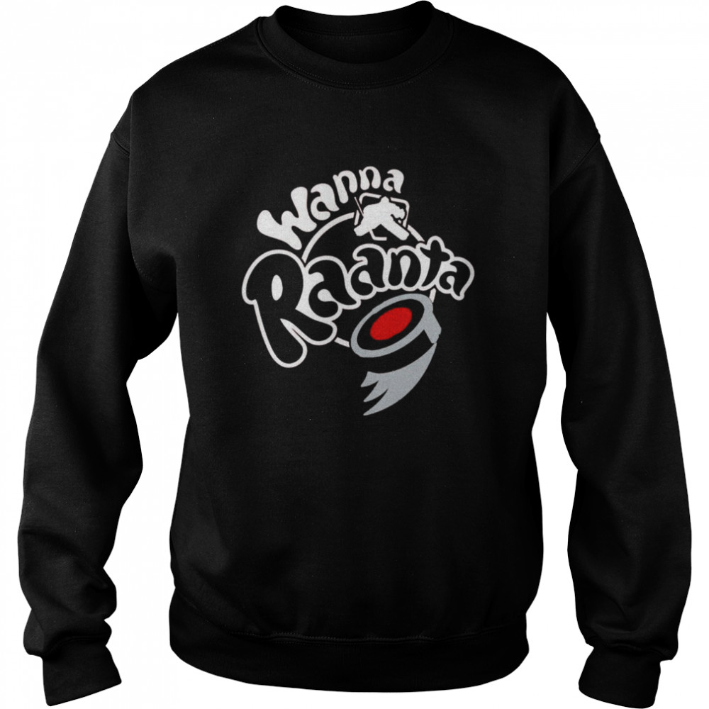 Antti Raanta Wanna Raanta Carolina Hurricanes shirt Unisex Sweatshirt