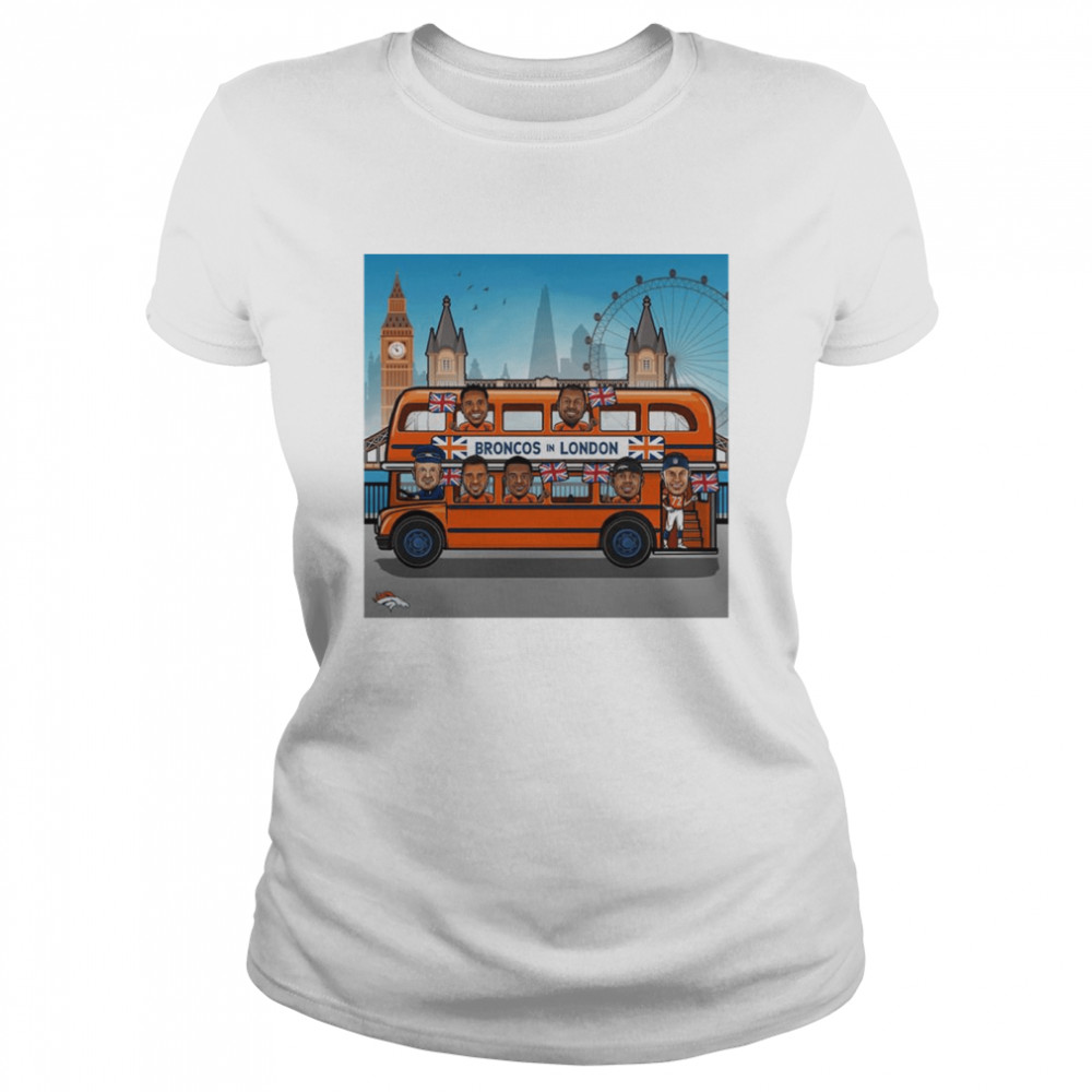 Denver Broncos in London shirt Classic Women's T-shirt