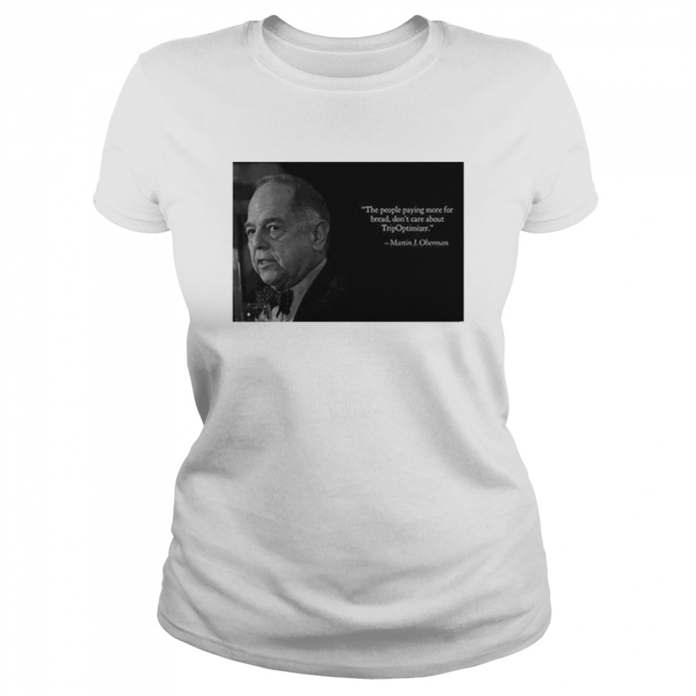 Martin J. Oberman Quote T- Classic Women's T-shirt