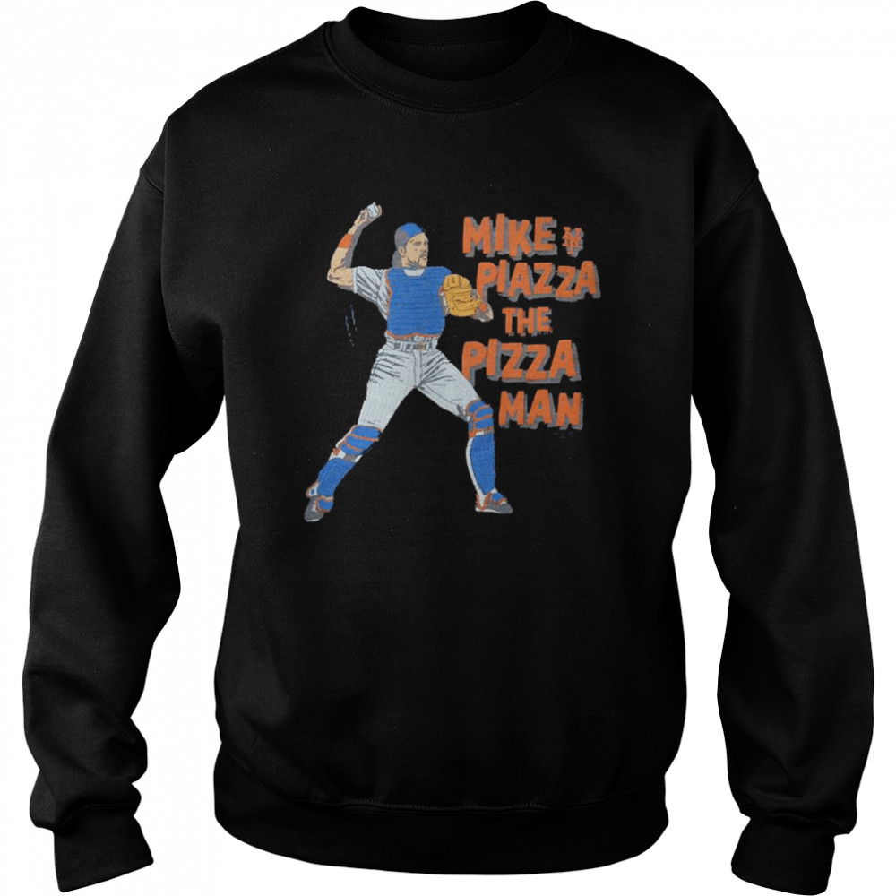 Mike Piazza New York Mets Mike Piazza The Pizza Man shirt Unisex Sweatshirt