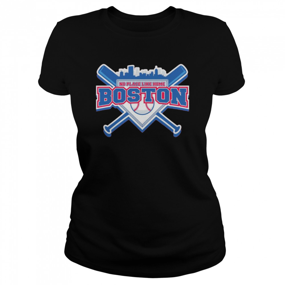 no place like home Boston baseball shirt Classic Women's T-shirt